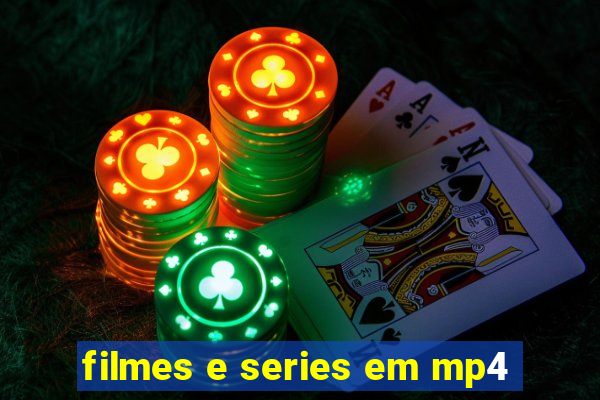 filmes e series em mp4